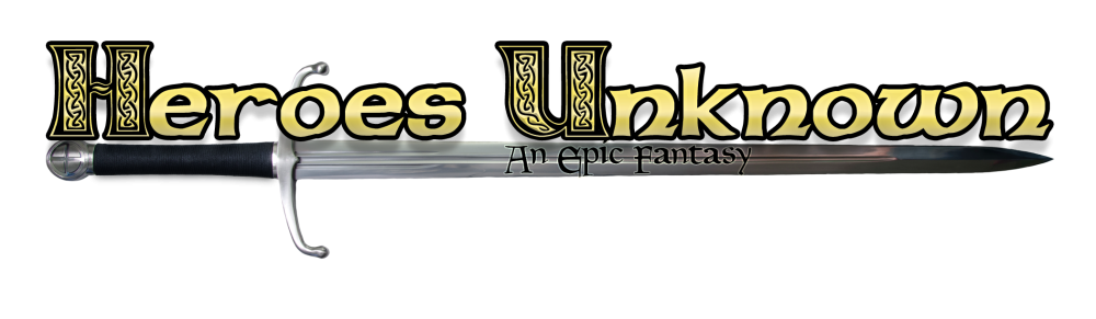 The Heroes Journey – Heroes Unknown – An Epic Fantasy